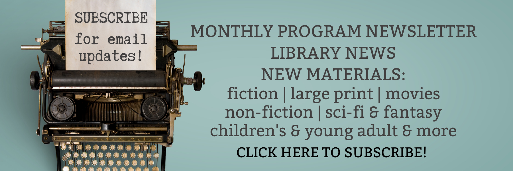 Click here to subscribe for program and material newsletters